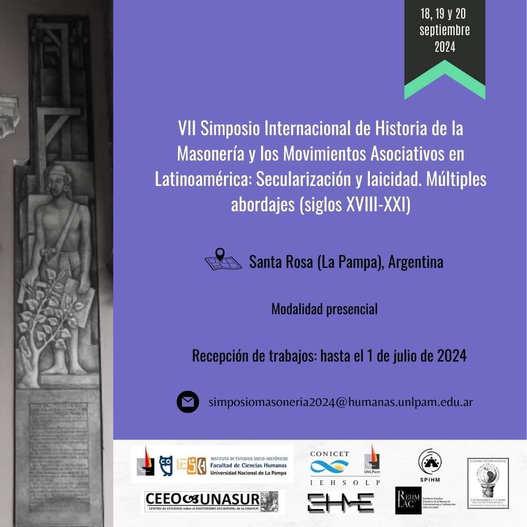 VII Simposio Internacional de Historia de la Masonería y los Movimientos Asociativos en Latinoamérica: Secularización y laicidad. Múltiples abordajes (siglos XVIII-XXI)